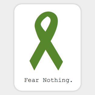 Green Ribbon. Fear Nothing. Sticker